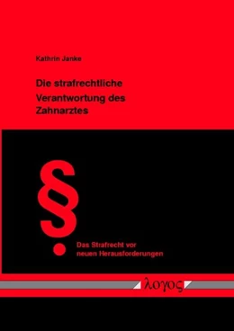 Abbildung von Janke | Die strafrechtliche Verantwortung des Zahnarztes | 1. Auflage | 2005 | beck-shop.de