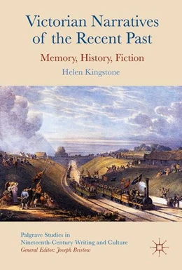 Abbildung von Kingstone | Victorian Narratives of the Recent Past | 1. Auflage | 2017 | beck-shop.de