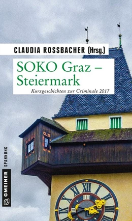 Abbildung von Rossbacher / Maxian | SOKO Graz - Steiermark | 1. Auflage | 2017 | beck-shop.de