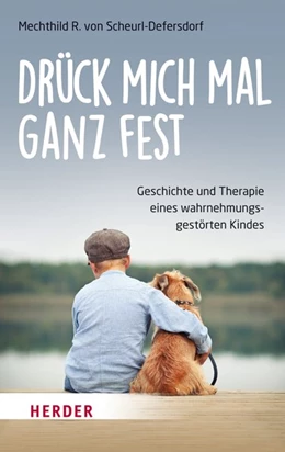 Abbildung von Scheurl-Defersdorf | Drück mich mal ganz fest | 1. Auflage | 2017 | beck-shop.de