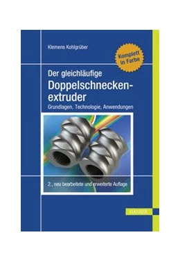 Abbildung von Kohlgrüber | Der gleichläufige Doppelschneckenextruder | 2. Auflage | 2017 | beck-shop.de