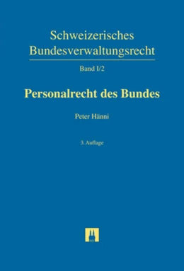 Abbildung von Hänni | Personalrecht des Bundes | 3. Auflage | 2017 | Band I/2 | beck-shop.de