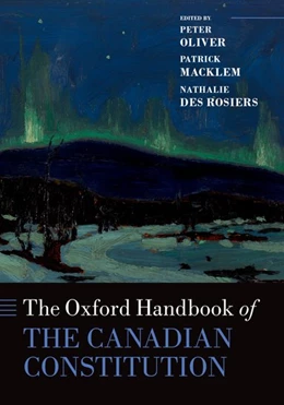 Abbildung von Oliver / Macklem | The Oxford Handbook of the Canadian Constitution | 1. Auflage | 2017 | beck-shop.de