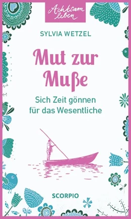 Abbildung von Wetzel | Mut zur Muße | 1. Auflage | 2017 | beck-shop.de