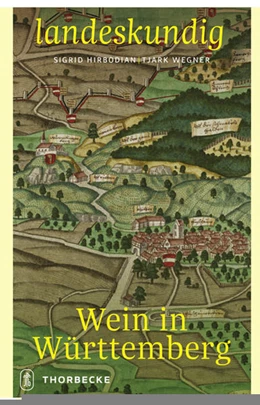 Abbildung von Hirbodian / Wegner | Wein in Württemberg | 1. Auflage | 2017 | beck-shop.de