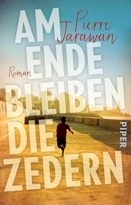 Abbildung von Jarawan | Am Ende bleiben die Zedern | 1. Auflage | 2018 | beck-shop.de