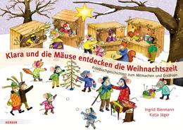 Abbildung von Biermann | Klara und die Mäuse entdecken die Weihnachtszeit | 1. Auflage | 2017 | beck-shop.de