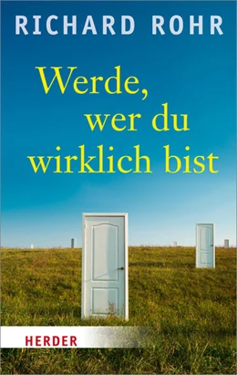 Abbildung von Rohr | Werde, wer du wirklich bist | 1. Auflage | 2017 | beck-shop.de