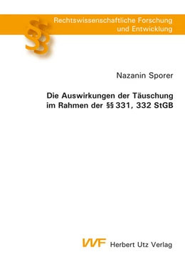 Abbildung von Sporer | Die Auswirkungen der Täuschung im Rahmen der §§ 331, 332 StGB | 1. Auflage | 2017 | beck-shop.de