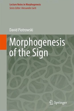 Abbildung von Piotrowski | Morphogenesis of the Sign | 1. Auflage | 2017 | beck-shop.de