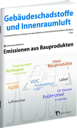 Abbildung von Bossemeyer / Grün | Gebäudeschadstoffe und Innenraumluft - Fachzeitschrift zum Schutz von Gesundheit und Umwelt bei baulichen Anlagen - 1/2017 | 1. Auflage | 2017 | beck-shop.de