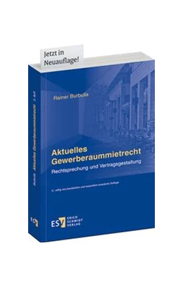 Abbildung von Burbulla | Aktuelles Gewerberaummietrecht | 3. Auflage | 2017 | beck-shop.de