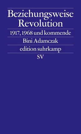 Abbildung von Adamczak | Beziehungsweise Revolution | 1. Auflage | 2017 | beck-shop.de
