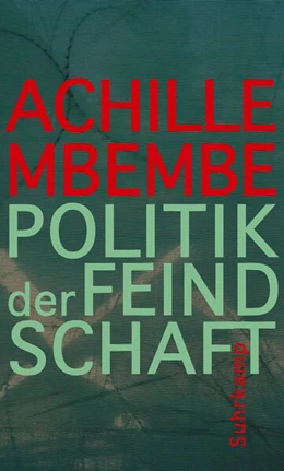 Abbildung von Mbembe | Politik der Feindschaft | 1. Auflage | 2017 | beck-shop.de