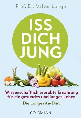 Abbildung von Longo | Iss dich jung | 1. Auflage | 2018 | beck-shop.de