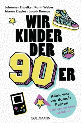 Abbildung von Engelke / Thomas | Wir Kinder der Neunziger | 1. Auflage | 2017 | beck-shop.de
