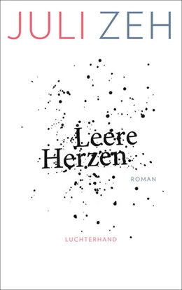 Abbildung von Zeh | Leere Herzen | 1. Auflage | 2017 | beck-shop.de