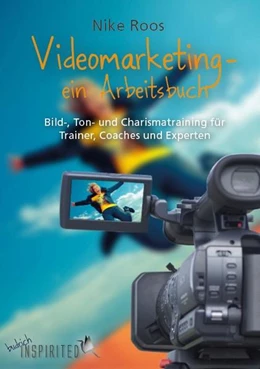 Abbildung von Roos | Videomarketing - ein Arbeitsbuch | 1. Auflage | 2017 | beck-shop.de