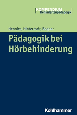 Abbildung von Hennies / Hintermair | Pädagogik bei Hörbehinderung | 1. Auflage | 2027 | beck-shop.de