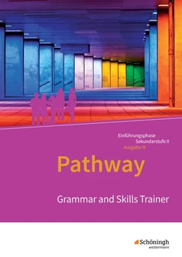 Abbildung von Pathway - Lese- und Arbeitsbuch Englisch zur Einführung in die gymnasiale Oberstufe. Grammar and Skills Trainer: Arbeitsheft. Niedersachsen | 1. Auflage | 2018 | beck-shop.de