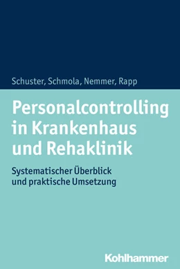 Abbildung von Schuster / Schmola | Personalcontrolling in Krankenhaus und Rehaklinik | 1. Auflage | 2018 | beck-shop.de