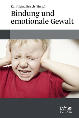 Abbildung von Brisch | Bindung und emotionale Gewalt | 2. Auflage | 2017 | beck-shop.de