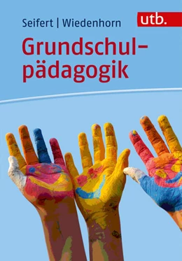 Abbildung von Seifert / Wiedenhorn | Grundschulpädagogik | 1. Auflage | 2017 | 4854 | beck-shop.de
