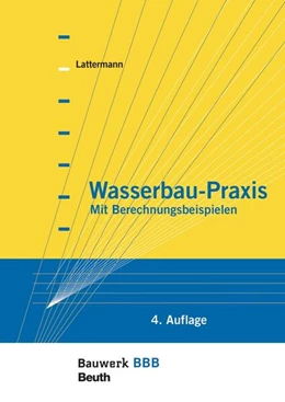 Abbildung von Lattermann | Wasserbau-Praxis | 4. Auflage | 2017 | beck-shop.de