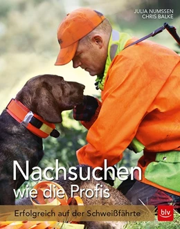 Abbildung von Numßen / Balke | Nachsuchen wie die Profis | 1. Auflage | 2017 | beck-shop.de
