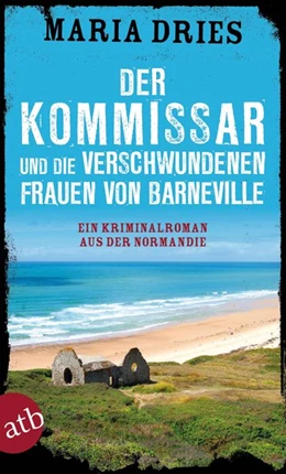 Abbildung von Dries | Der Kommissar und die verschwundenen Frauen von Barneville | 1. Auflage | 2017 | beck-shop.de