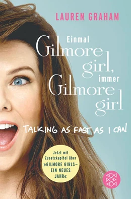 Abbildung von Graham | Einmal Gilmore Girl, immer Gilmore Girl | 1. Auflage | 2017 | beck-shop.de