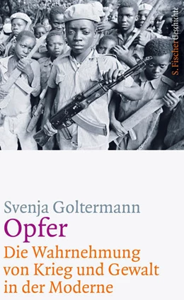Abbildung von Goltermann | Opfer - Die Wahrnehmung von Krieg und Gewalt in der Moderne | 1. Auflage | 2017 | beck-shop.de