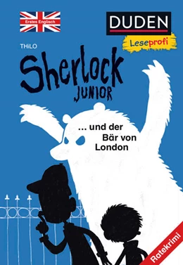 Abbildung von Thilo | Duden Leseprofi - Sherlock Junior und der Bär von London, Erstes Englisch | 1. Auflage | 2017 | beck-shop.de