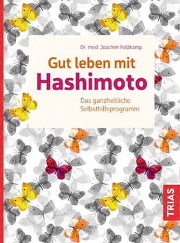 Abbildung von Feldkamp | Gut leben mit Hashimoto | 1. Auflage | 2017 | beck-shop.de