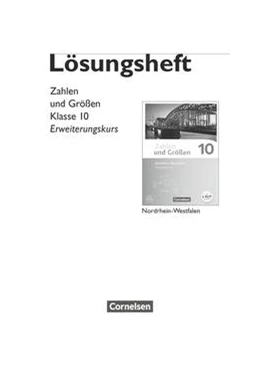 Abbildung von Zahlen und Größen 10. Schuljahr - Nordrhein-Westfalen Kernlehrpläne - Erweiterungskurs - Lösungen zum Schülerbuch | 1. Auflage | 2017 | beck-shop.de