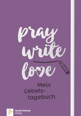 Abbildung von Schäfer | pray write love | 1. Auflage | 2017 | beck-shop.de