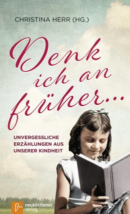 Abbildung von Herr | Denk ich an früher ... | 1. Auflage | 2017 | beck-shop.de