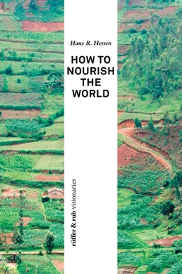 Abbildung von Herren / Coles | How to Nourish the World | 1. Auflage | 2017 | beck-shop.de