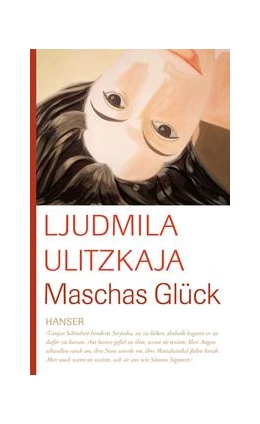Abbildung von Ulitzkaja | Maschas Glück | 1. Auflage | 2017 | beck-shop.de