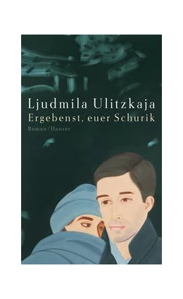 Abbildung von Ulitzkaja | Ergebenst, euer Schurik | 1. Auflage | 2017 | beck-shop.de