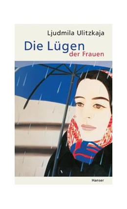 Abbildung von Ulitzkaja | Die Lügen der Frauen | 1. Auflage | 2017 | beck-shop.de