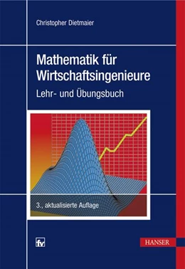 Abbildung von Dietmaier | Mathematik für Wirtschaftsingenieure | 3. Auflage | 2017 | beck-shop.de