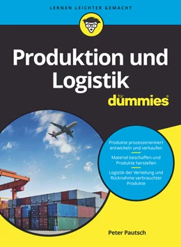 Abbildung von Pautsch | Produktion und Logistik für Dummies | 1. Auflage | 2017 | beck-shop.de