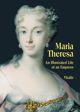 Abbildung von Weitlaner | Maria Theresa (Maria Theresia) | 1. Auflage | 2017 | beck-shop.de