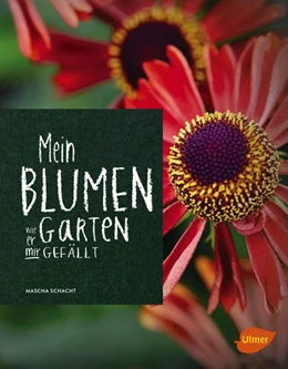 Abbildung von Schacht | Mein Blumengarten | 1. Auflage | 2017 | beck-shop.de