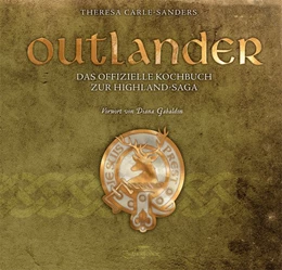 Abbildung von Carle-Sanders | Outlander - Das offizielle Kochbuch zur Highland-Saga | 1. Auflage | 2017 | beck-shop.de