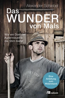 Abbildung von Schiebel | Das Wunder von Mals | 1. Auflage | 2017 | beck-shop.de