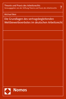 Abbildung von Beer | Die Grundlagen des vertragsbegleitenden Wettbewerbsverbotes im deutschen Arbeitsrecht | 1. Auflage | 2017 | beck-shop.de