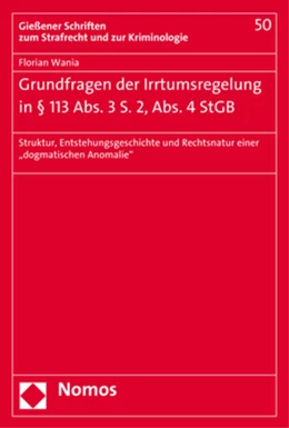 Abbildung von Wania | Grundfragen der Irrtumsregelung in § 113 Abs. 3 S. 2, Abs. 4 StGB | 1. Auflage | 2017 | 50 | beck-shop.de