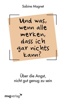Abbildung von Magnet | Und was, wenn alle merken, dass ich gar nichts kann? | 1. Auflage | 2018 | beck-shop.de